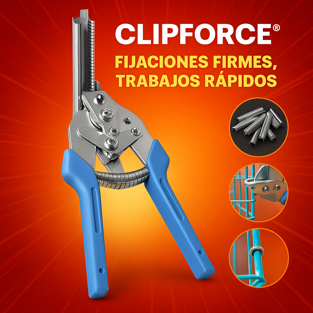 CLIPFORCE® FIJACIONES FIRMES, TRABAJOS RAPIDOS
